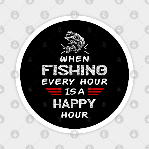 When Fishing Every Hour Is A Happy Hour Magnet by Sunil Belidon